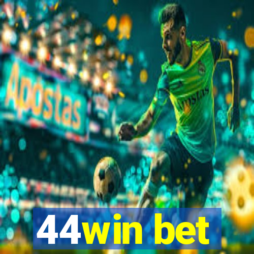 44win bet
